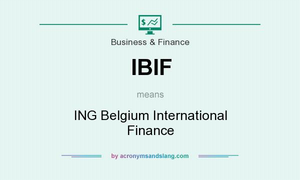 What does IBIF mean? It stands for ING Belgium International Finance