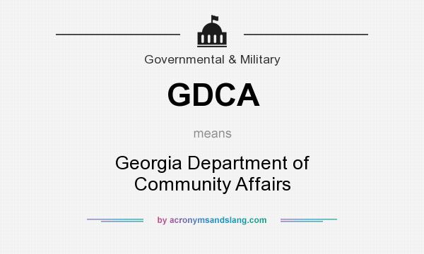 What does GDCA mean? It stands for Georgia Department of Community Affairs