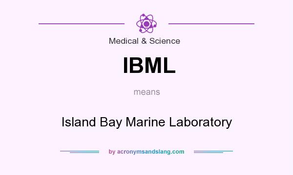 What does IBML mean? It stands for Island Bay Marine Laboratory