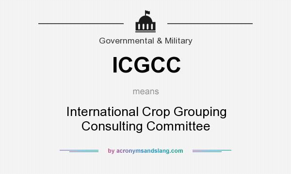 What does ICGCC mean? It stands for International Crop Grouping Consulting Committee