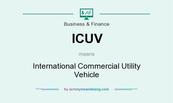What does ICUV mean? It stands for International Commercial Utility Vehicle