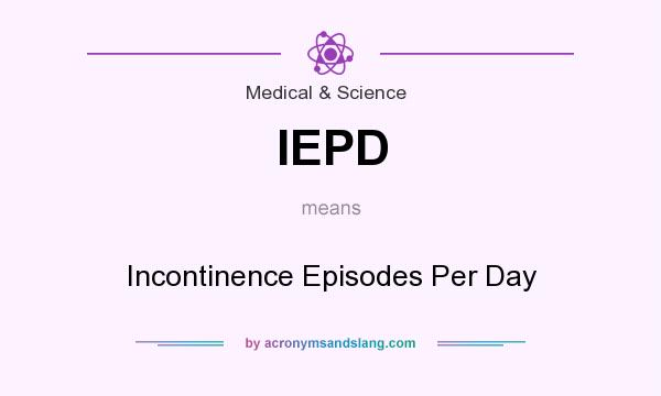 What does IEPD mean? It stands for Incontinence Episodes Per Day