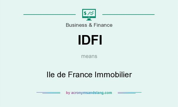What does IDFI mean? It stands for Ile de France Immobilier
