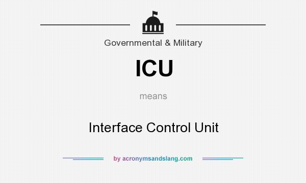 What does ICU mean? It stands for Interface Control Unit