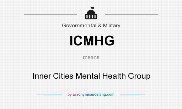 What does ICMHG mean? It stands for Inner Cities Mental Health Group