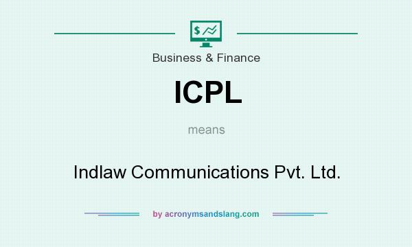 What does ICPL mean? It stands for Indlaw Communications Pvt. Ltd.