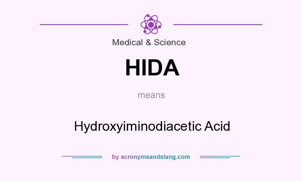 What does HIDA mean? It stands for Hydroxyiminodiacetic Acid
