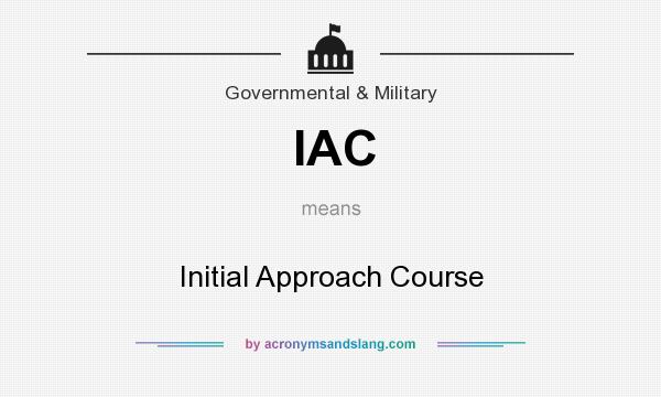 What does IAC mean? It stands for Initial Approach Course