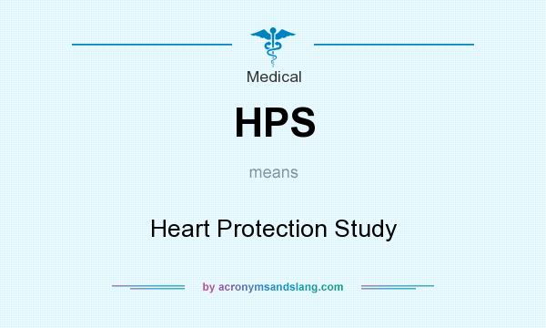 What does HPS mean? It stands for Heart Protection Study