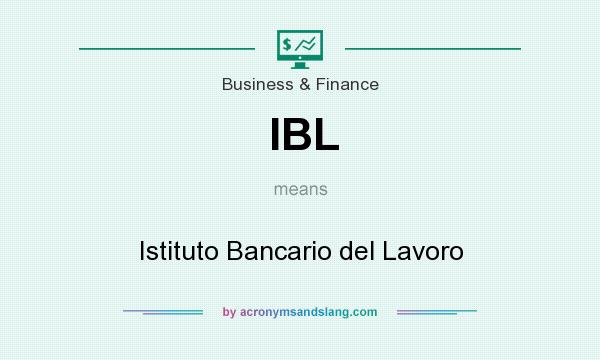 What does IBL mean? It stands for Istituto Bancario del Lavoro
