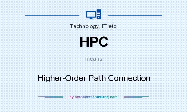 What does HPC mean? It stands for Higher-Order Path Connection
