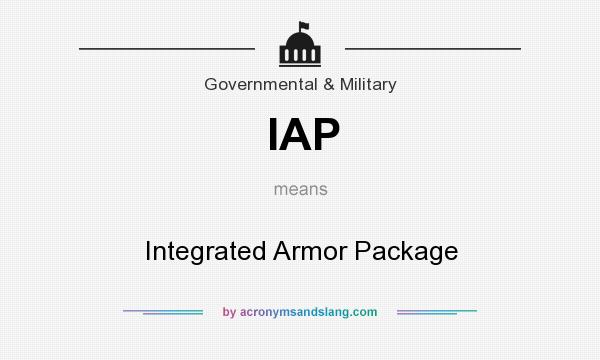 What does IAP mean? It stands for Integrated Armor Package