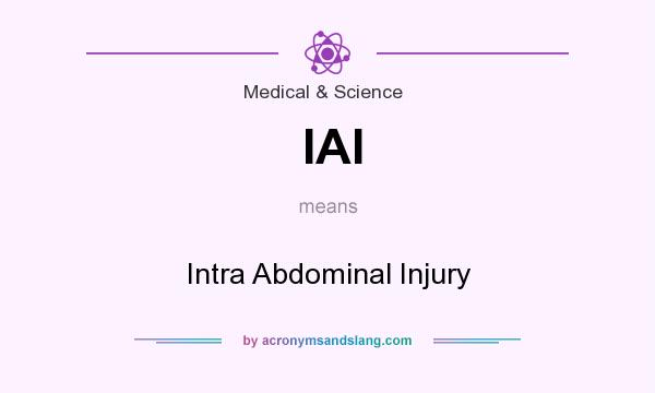 What does IAI mean? It stands for Intra Abdominal Injury