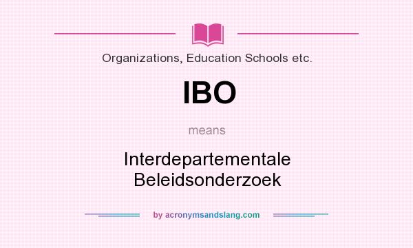 What does IBO mean? It stands for Interdepartementale Beleidsonderzoek