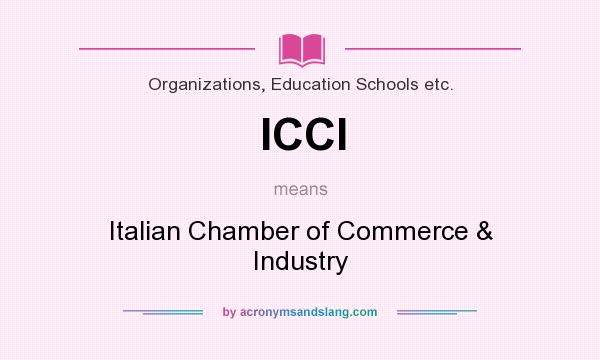 What does ICCI mean? It stands for Italian Chamber of Commerce & Industry