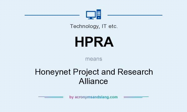 What does HPRA mean? It stands for Honeynet Project and Research Alliance