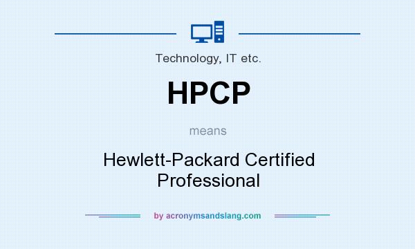 What does HPCP mean? It stands for Hewlett-Packard Certified Professional
