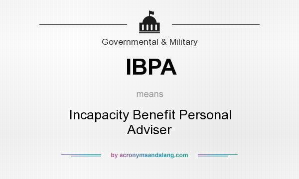 What does IBPA mean? It stands for Incapacity Benefit Personal Adviser