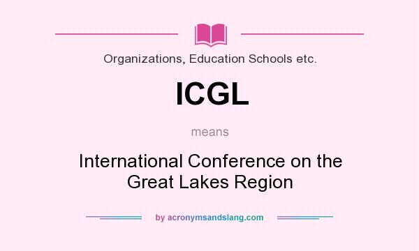 What does ICGL mean? It stands for International Conference on the Great Lakes Region