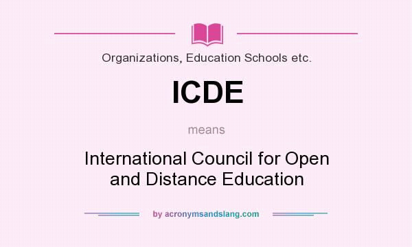 What does ICDE mean? It stands for International Council for Open and Distance Education