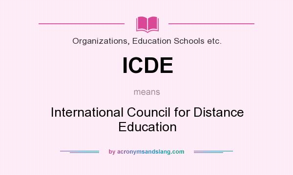 What does ICDE mean? It stands for International Council for Distance Education