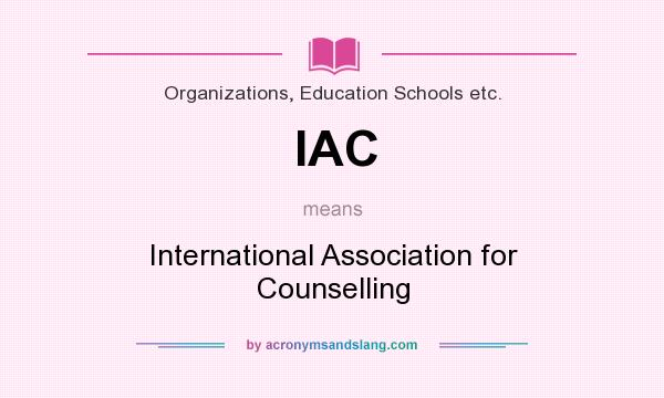 What does IAC mean? It stands for International Association for Counselling