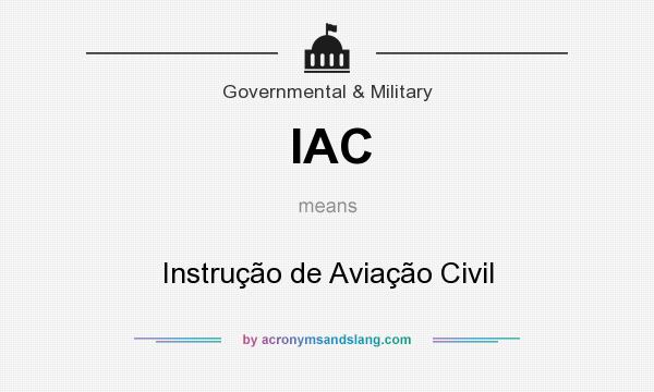 What does IAC mean? It stands for Instrução de Aviação Civil