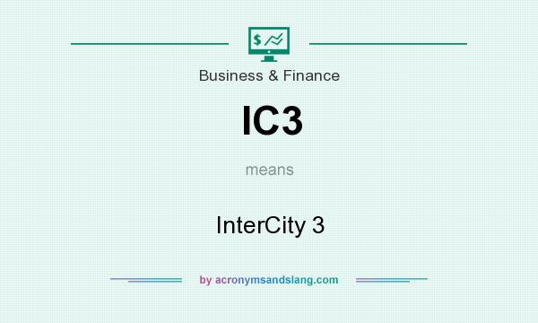 What does IC3 mean? It stands for InterCity 3