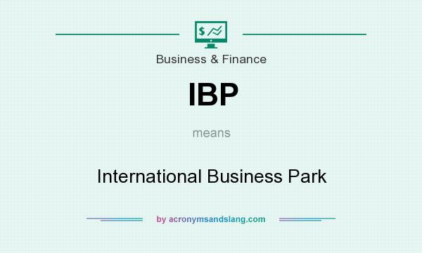 What does IBP mean? It stands for International Business Park