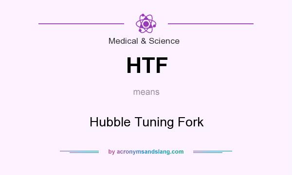 What does HTF mean? It stands for Hubble Tuning Fork