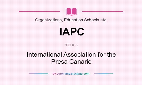 What does IAPC mean? It stands for International Association for the Presa Canario