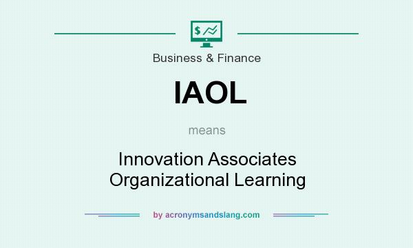 What does IAOL mean? It stands for Innovation Associates Organizational Learning