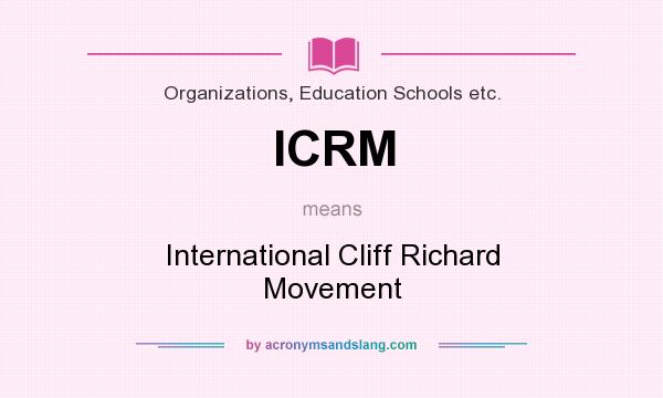 What does ICRM mean? It stands for International Cliff Richard Movement