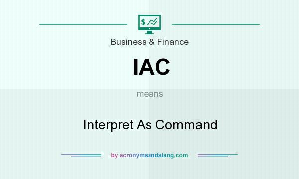 What does IAC mean? It stands for Interpret As Command