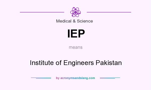 What does IEP mean? It stands for Institute of Engineers Pakistan