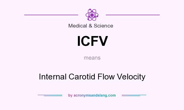 What does ICFV mean? It stands for Internal Carotid Flow Velocity