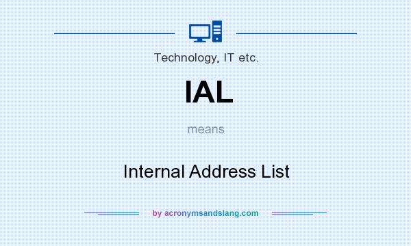 What does IAL mean? It stands for Internal Address List