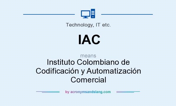 What does IAC mean? It stands for Instituto Colombiano de Codificación y Automatización Comercial