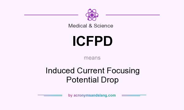 What does ICFPD mean? It stands for Induced Current Focusing Potential Drop