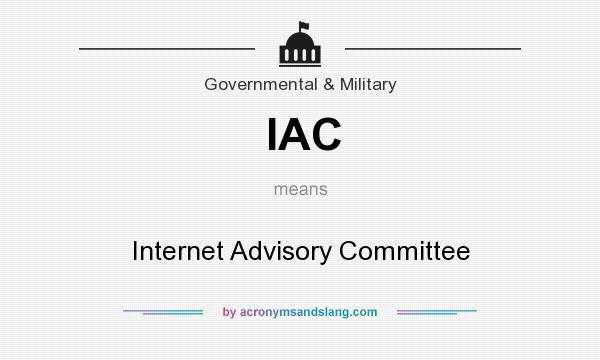 What does IAC mean? It stands for Internet Advisory Committee