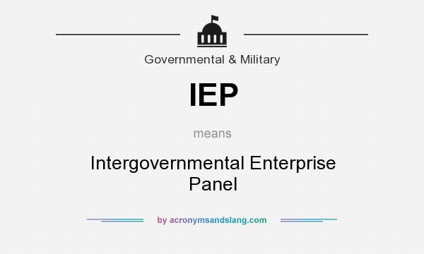 What does IEP mean? It stands for Intergovernmental Enterprise Panel