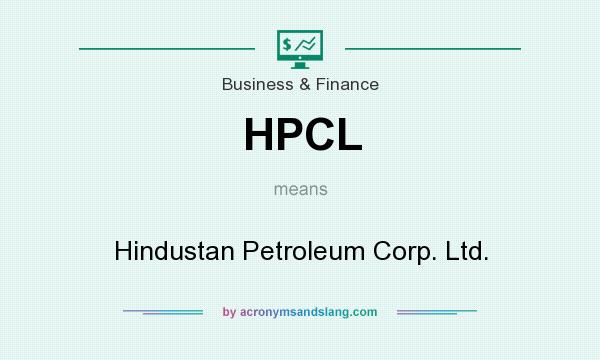 What does HPCL mean? It stands for Hindustan Petroleum Corp. Ltd.