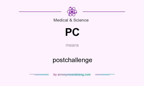 What does PC mean? It stands for postchallenge