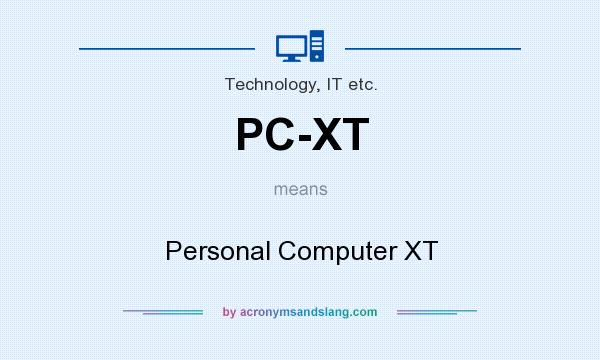 What does PC-XT mean? It stands for Personal Computer XT