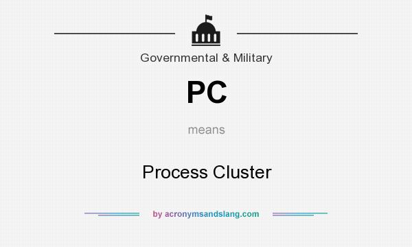 What does PC mean? It stands for Process Cluster