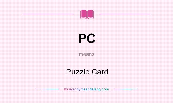 What does PC mean? It stands for Puzzle Card