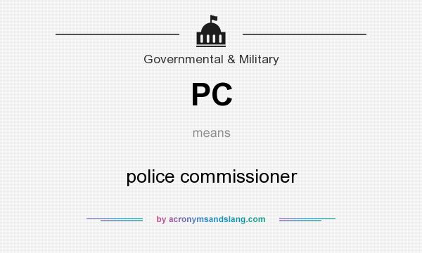 What does PC mean? It stands for police commissioner
