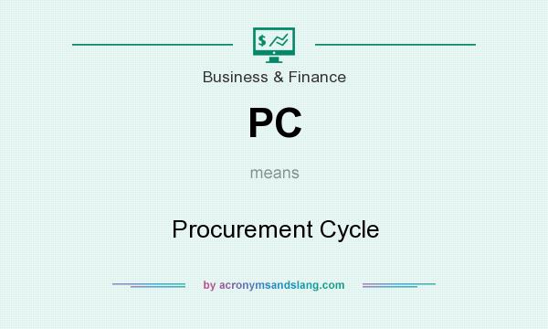 What does PC mean? It stands for Procurement Cycle