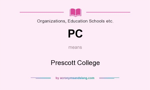 What does PC mean? It stands for Prescott College