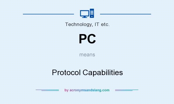What does PC mean? It stands for Protocol Capabilities
